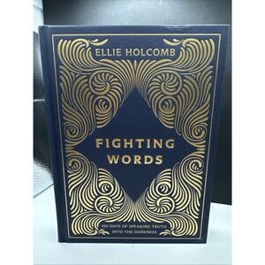 Fighting Words Devotional: 100 Days of Speaking Truth into the Darkness, Holcomb